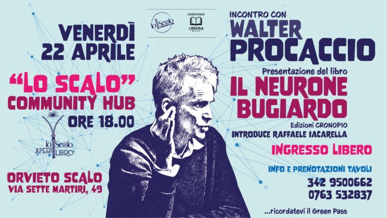 “Il neurone bugiardo”: il libro di Walter Procaccio in un seminario aperto allo “Scalo Community Hub” venerdì 22 aprile